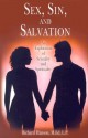 Sex, Sin, and Salvation: An Exploration of Sexuality and Spirituality - Richard Hanson