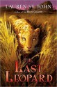 The Last Leopard (Legend of the Animal Healer) - Lauren St. John