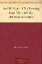 An Old Story of My Farming Days Vol. I (of III). (Ut Mine Stromtid) - Fritz Reuter, M. W. Macdowall