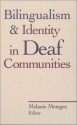 Bilingualism and Identity in Deaf Communities - Melanie Metzger