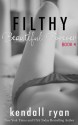 Filthy Beautiful Forever - Kendall Ryan