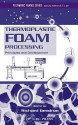 Thermoplastic Foam Processing: Principles and Development - Steven Strauss