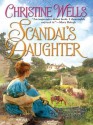 Scandal's Daughter - Christine Wells