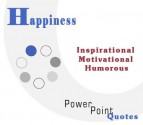 Happiness Quotations: Inspirational, Motivational, And Humorous Quotes On Power Point - Andrew E. Schwartz