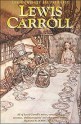 Complete Illustrated Lewis Carroll - Lewis Carroll, John Tenniel, Alexander Woollcott