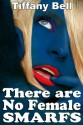 There are No Female Smarfs (Parody Erotica) - Tiffany Bell