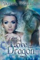 For The Love Of Her Dragon (Dragon Guard Series Book 4) - Julia Mills, Lisa Miller, Linda Boulanger