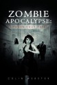 Zombie Apocalypse: Choose Your Fate! - Colin Webster