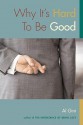 Why It's Hard to Be Good - Al Gini