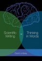 Scientific Writing = Thinking in Words - David Lindsay