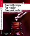 Aromatherapy for Health Professionals - Len Price, Shirley Price