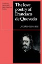 The Love Poetry of Francisco de Quevedo - Julián Olivares