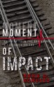 Moment of Impact - Rene D. Schultz