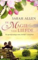 De magie van liefde - Sarah Addison Allen, Karin Pijl