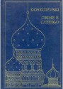 Crime e Castigo - Fyodor Dostoyevsky, Natália Nunes