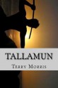 Tallamun - Terry Morris