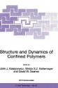 Structure and Dynamics of Confined Polymers: Proceedings of the NATO Advanced Research Workshop on Biological, Biophysical & Theoretical Aspects of Polymer Structure and Transport Bikal, Hungary 20 25 June 1999 - John J. Kasianowicz, David W. Deamer, M. Kellermayer