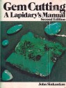 Gem Cutting: A Lapidary's Manual, 2nd Edition - John Sinkankas