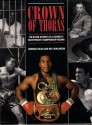 Crown Of Thorns: The Bitter History Of A Century's Heavyweight Championship Boxing - Norman Giller, Neil Duncanson