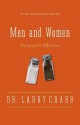 Men and Women: Enjoying the Difference - Larry Crabb