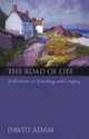 The Road of Life: Reflections on Searching and Longing - David Adam