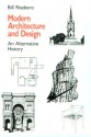 Modern Architecture and Design: An Alternative History - Bill Risebero