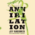 Annihilation: Southern Reach Trilogy, Book 1 - Jeff VanderMeer, Carolyn McCormick