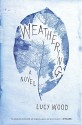 Weathering - Lucy Wood