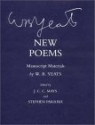 New Poems: Manuscript Materials - W.B. Yeats, J.C.C. Mays