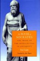 The Mask of Socrates: The Image of the Intellectual in Antiquity - Paul Zanker