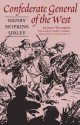 Confederate General of the West: Henry Hopkins Sibley - Jerry D. Thompson, Leonel Garza, Frank E. Vandiver