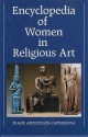 Encyclopedia of Women in Religious Art - Diane Apostolos-Cappadona