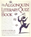 The Algonquin Literary Quiz Book - Louis D. Rubin Jr.