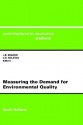 Measuring the Demand for Environmental Quality Cea 198contributions to Economic Analysis, Vol.198 - John B. Braden