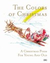 The Colors of Christmas: A Christmas Poem for Young and Old - Marie Jaume Goff-Tuttle, Jean Reschofsky