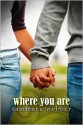 Where You Are - Tammara Webber