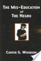 The Mis-Education of the Negro - Carter G. Woodson