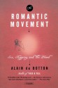 The Romantic Movement: Sex, Shopping, and the Novel - Alain de Botton