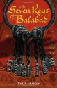 The Seven Keys of Balabad - Paul Haven, Mark Zug