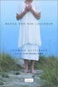 Medea and Her Children: A Novel - Lyudmila Ulitskaya