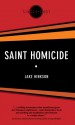 Saint Homicide - Jake Hinkson