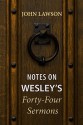 Notes on Wesley's Forty-Four Sermons - John Lawson