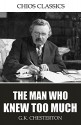 The Man Who Knew Too Much - G.K. Chesterton