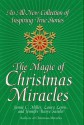 The Magic Of Christmas Miracles: An All-new Collection Of Inspiring True - Jamie Miller