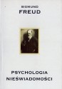 Psychologia nieświadomości - Sigmund Freud