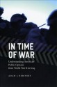 In Time of War: Understanding American Public Opinion from World War II to Iraq - Adam J. Berinsky