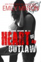 Heart of an Outlaw - Emily Minton