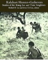 Kalahari Hunter-Gatherers: Studies of the !Kung San and Their Neighbors - Richard B. Lee, Irven Devore, Sherwood L. Washburn