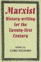 Marxist History-Writing for the Twenty-First Century - Chris Wickham