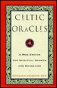 Celtic Oracles: A New System for Spiritual Growth and Divination - Rosemarie Anderson